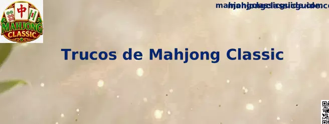 Referencia visual de un tablero de Mahjong Classic