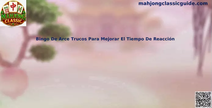 Bingo De Arce Trucos Para Mejorar El Tiempo De Reacción