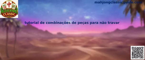 Tutorial de combinaciones de piezas para Mahjong Classic