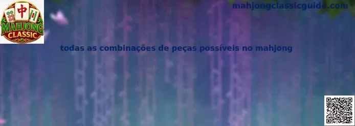 Todas las combinaciones de piezas posibles en Mahjong