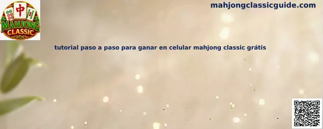 Tutorial paso a paso para ganar en celular Mahjong Classic