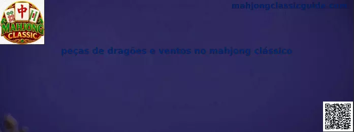 Piezas de dragones y vientos en Mahjong Classic