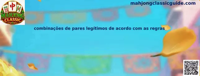 Ejemplo de combinaciones de pares legítimos de Mahjong Classic