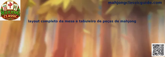 Layout completo de mesa y tablero de piezas de Mahjong Classic