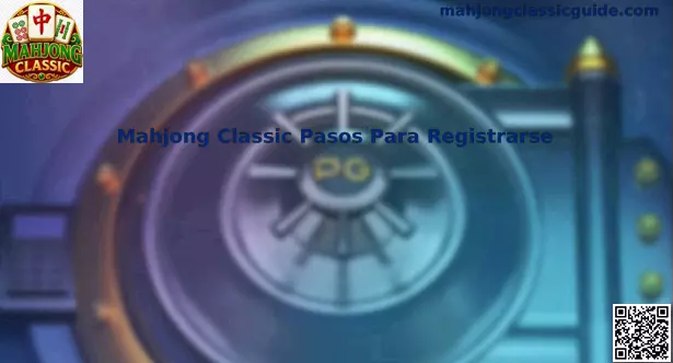 Interfaz de Mahjong Classic Pasos Para Registrarse en México