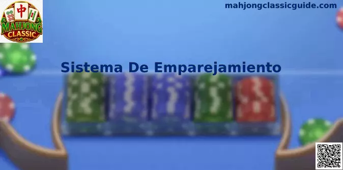 Sistema de Emparejamiento Mahjong Classic