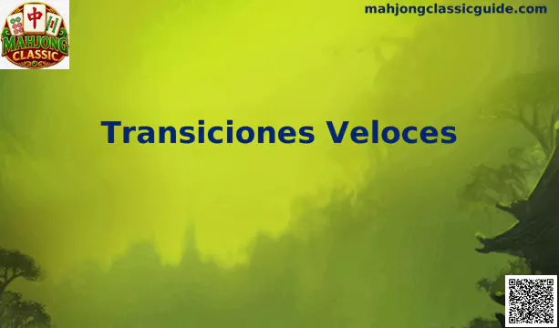 Transiciones Veloces Tácticas en Mahjong Classic