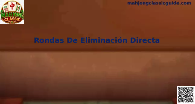 Rondas De Eliminación Directa Mahjong Classic
