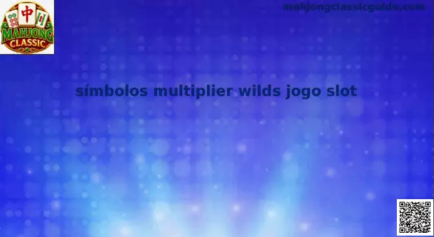 símbolos multiplier wilds jogo slot